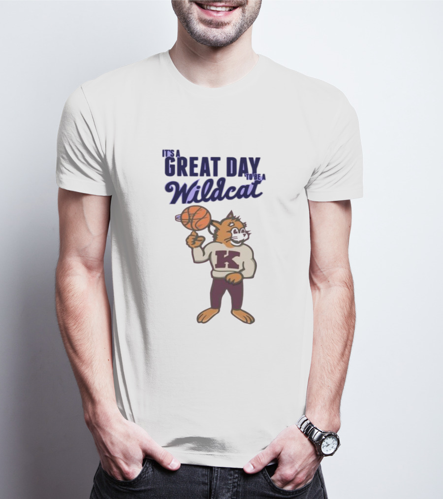 It's A Great Day To Be A Wildcat Basketball K T-Shirt