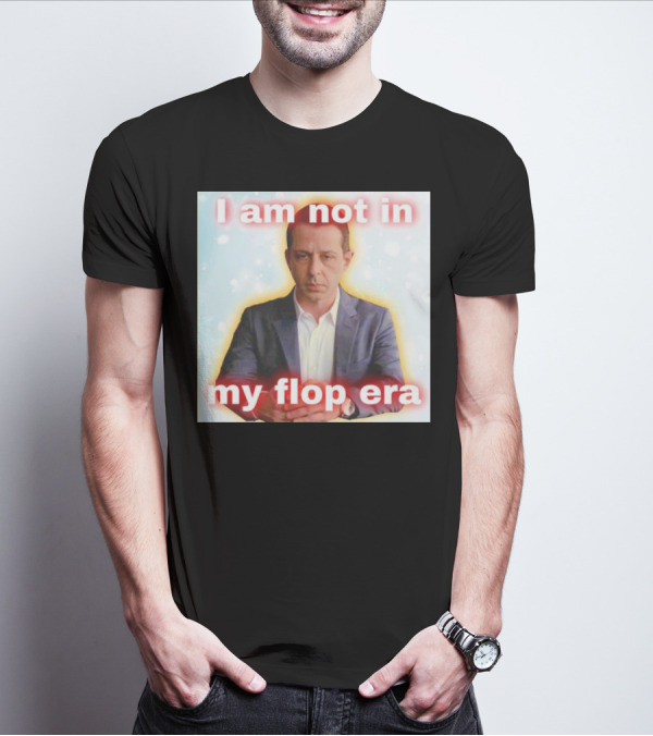 I Am Not In My Flop Era Kendall Roy T-Shirt