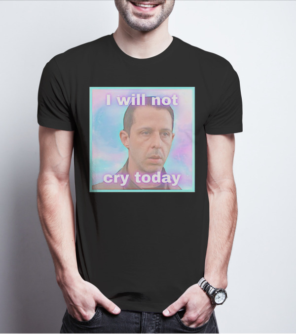 Kendall Roy I Will Not Cry Today Pastel Mood T-Shirt