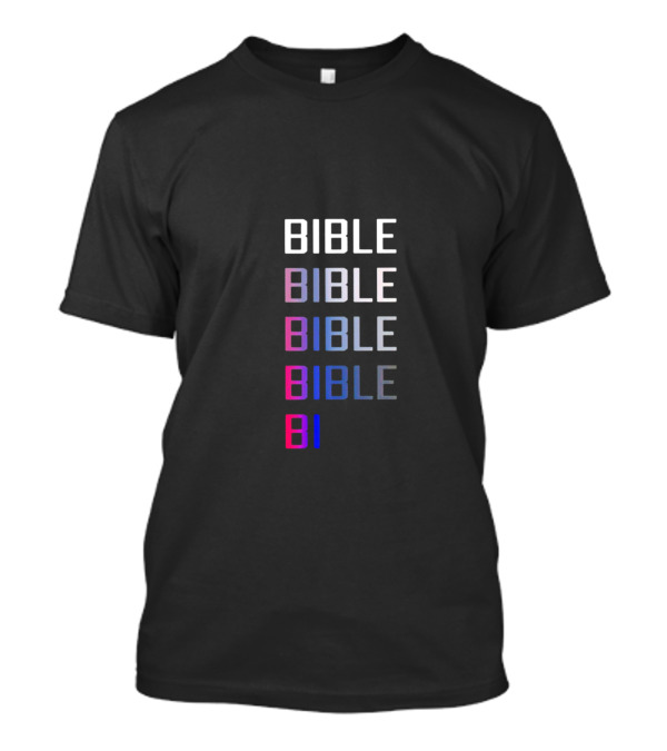 Bible Bible Bible Bible Bi T-Shirt