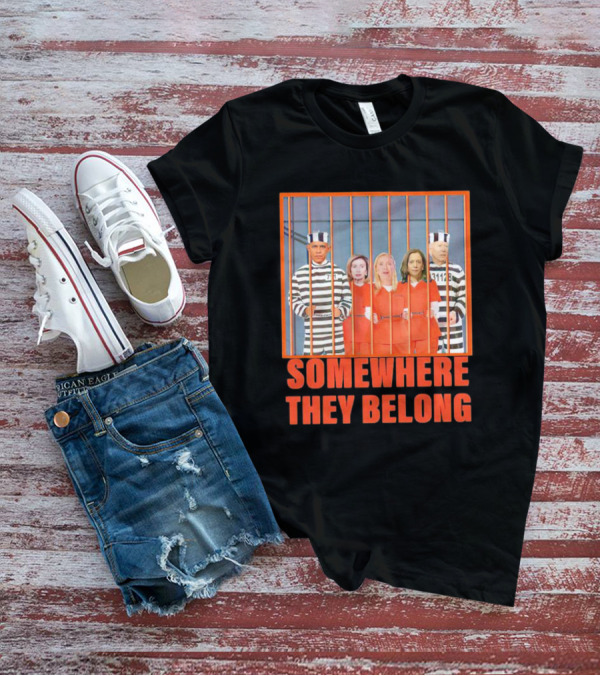 Somewhere They Belong Democrats Prisoners T-Shirt