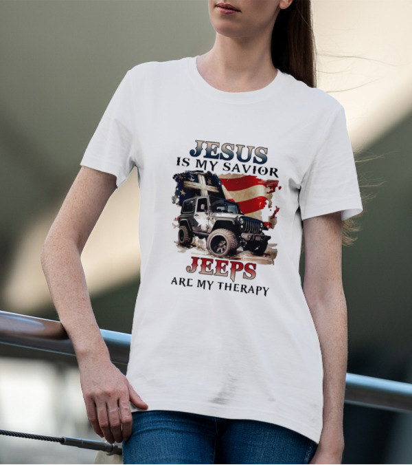 Jesus Is My Savior Jeeps Are My Therapy American Flag Jeep T-Shirt