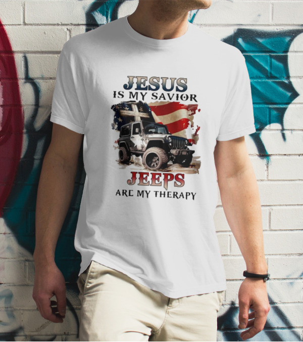 Jesus Is My Savior Jeeps Are My Therapy American Flag Jeep T-Shirt