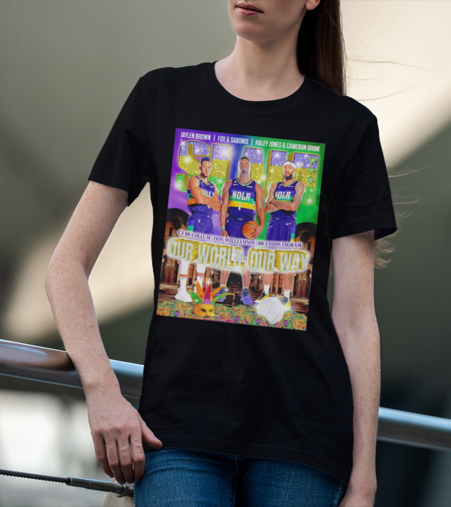SLAM NOLA Cj McCollum Zion Williamson Brandon Ingram Our World Our Way T-Shirt