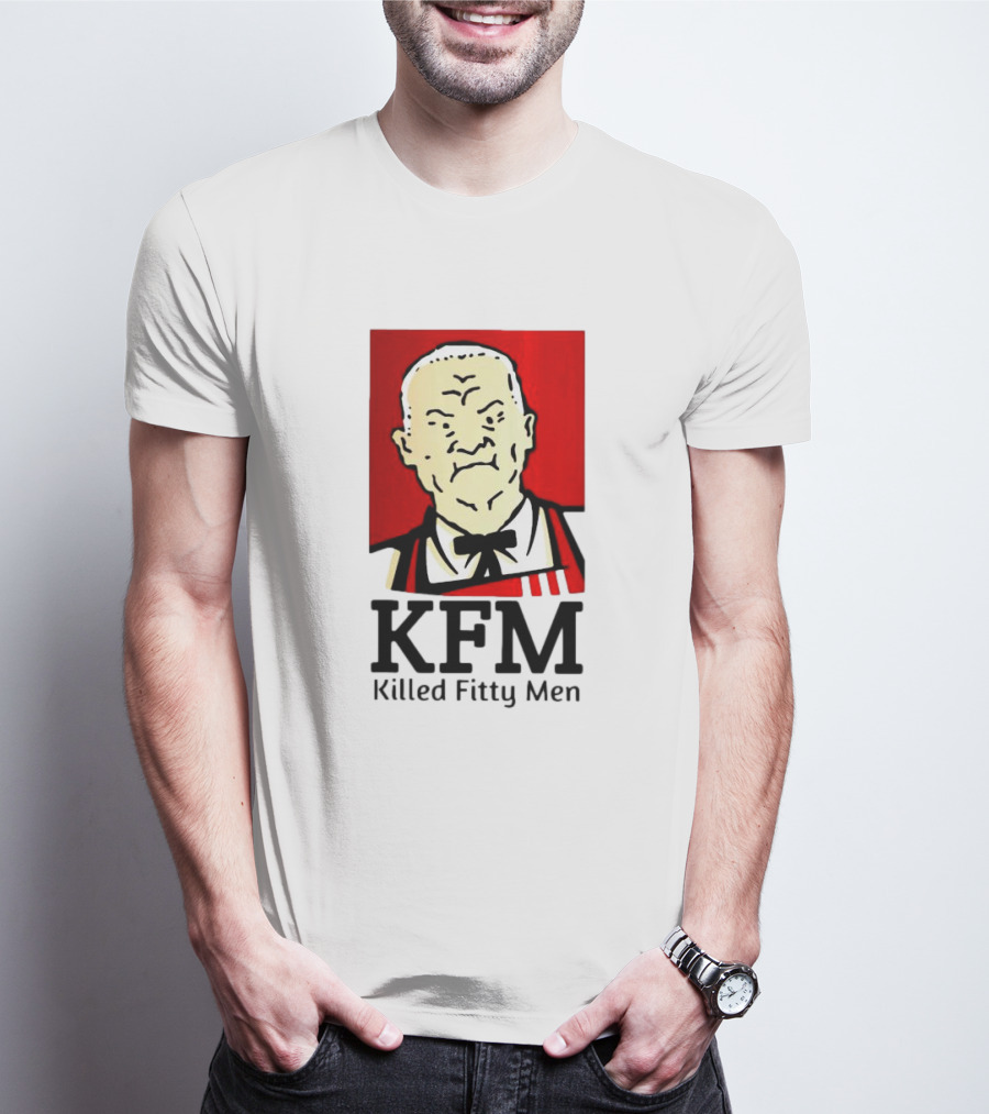 KFM Killed Fitty Men Colonel Sanders T-Shirt