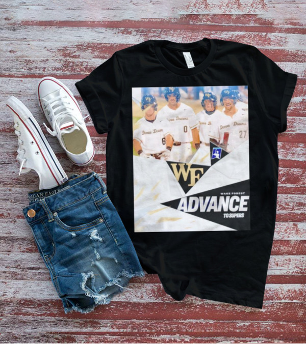 NCAA Baseball Wake Forest Demon Deacons Advance To Supers T-Shirt