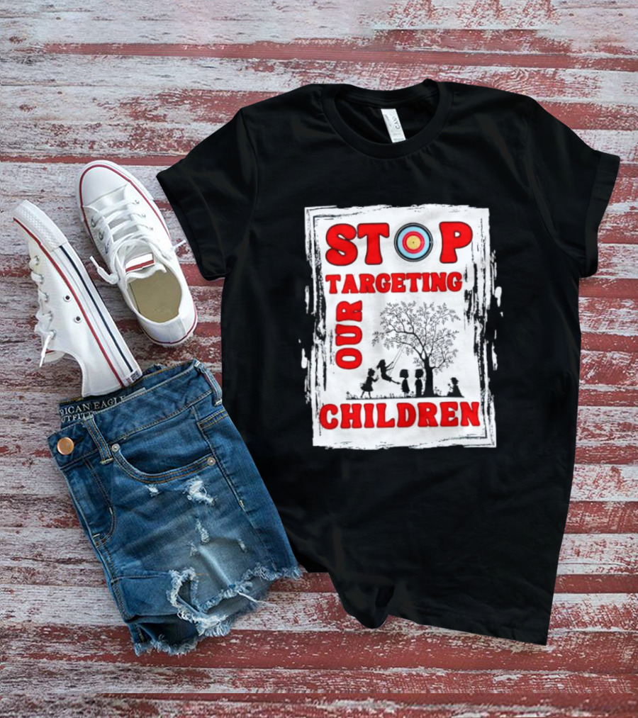 STOP Targeting Our Children With Tree And Children At Play Scene T-Shirt