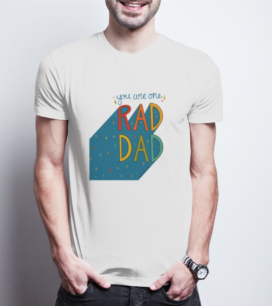You Are One Rad Dad Father's Day T-Shirt