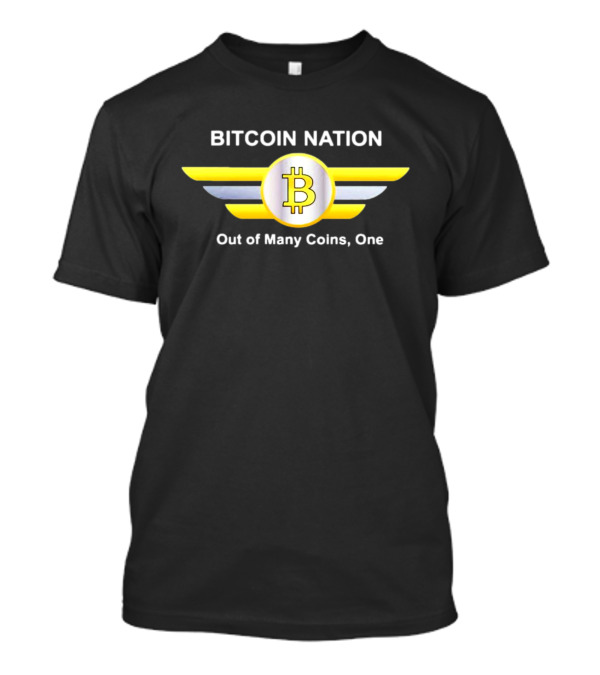 Bitcoin Nation Wings Logo Out Of Many Coins One T-Shirt