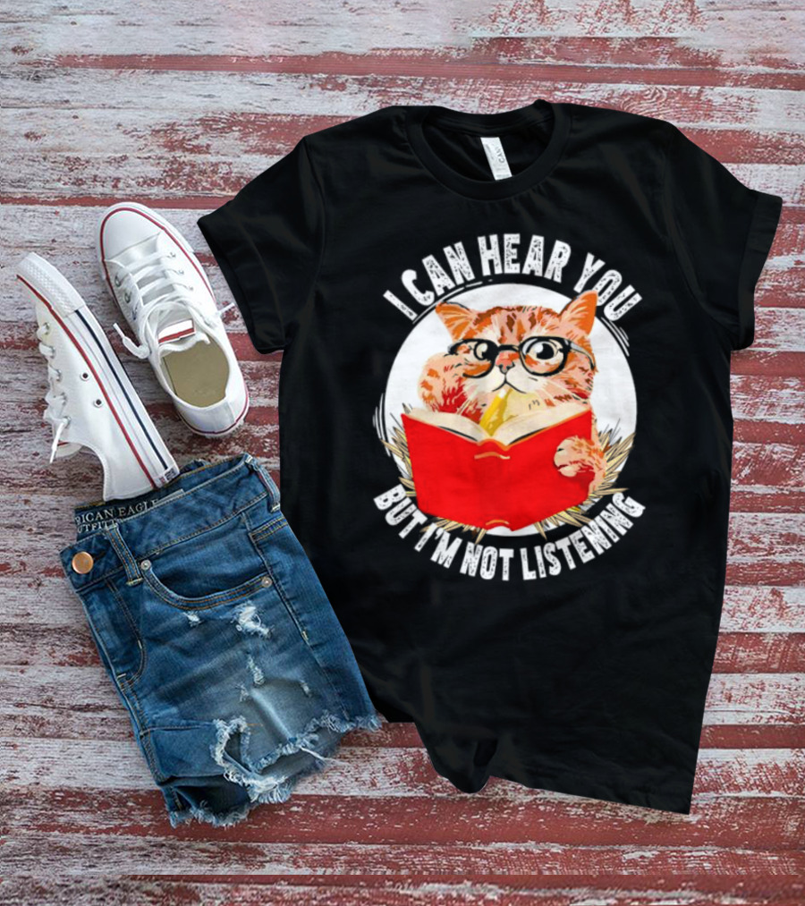 I Can Hear You But I'm Not Listening Funny Cat With Glasses And Book T-Shirt