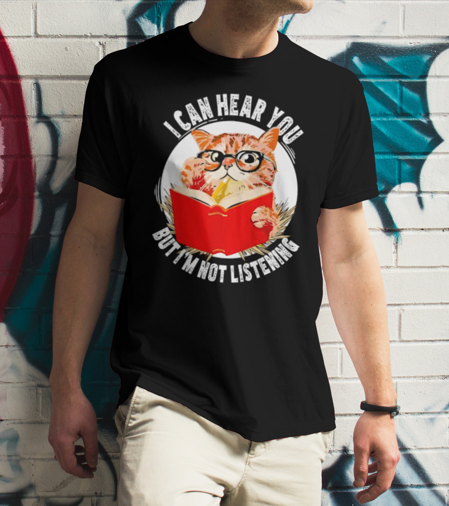 I Can Hear You But I'm Not Listening Funny Cat With Glasses And Book T-Shirt