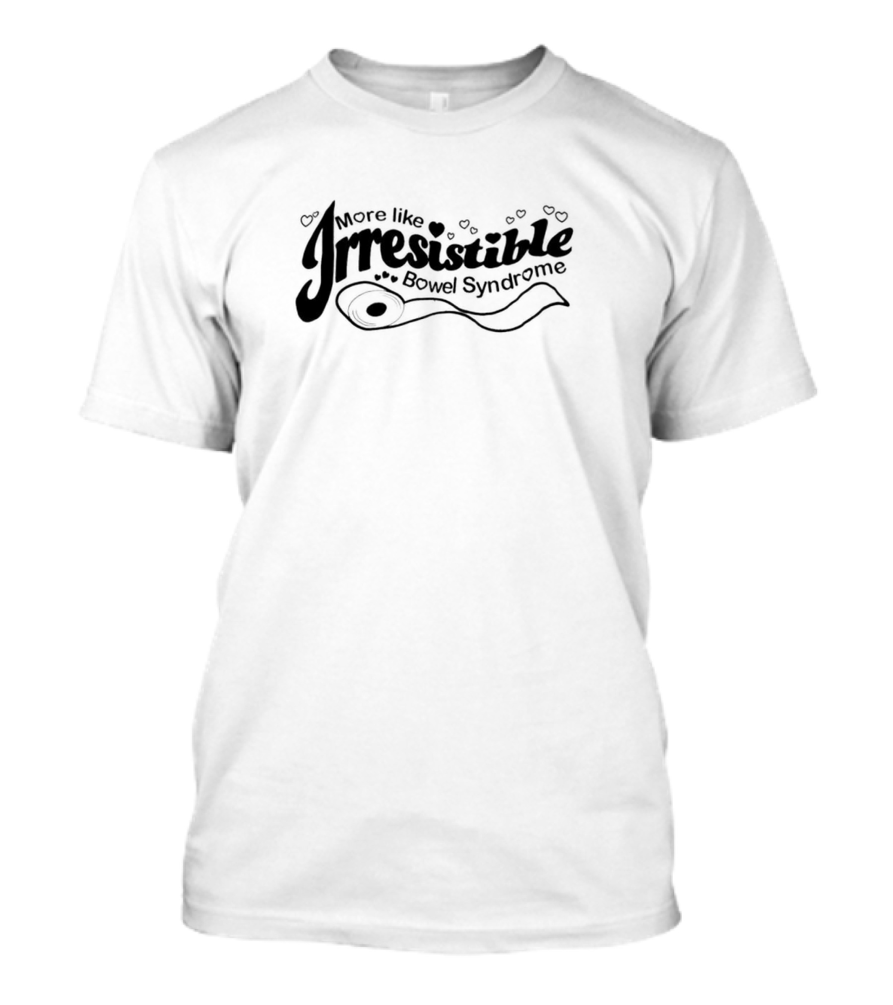 Irresistible Bowel Syndrome More Like Toilet Paper Hearts T-Shirt