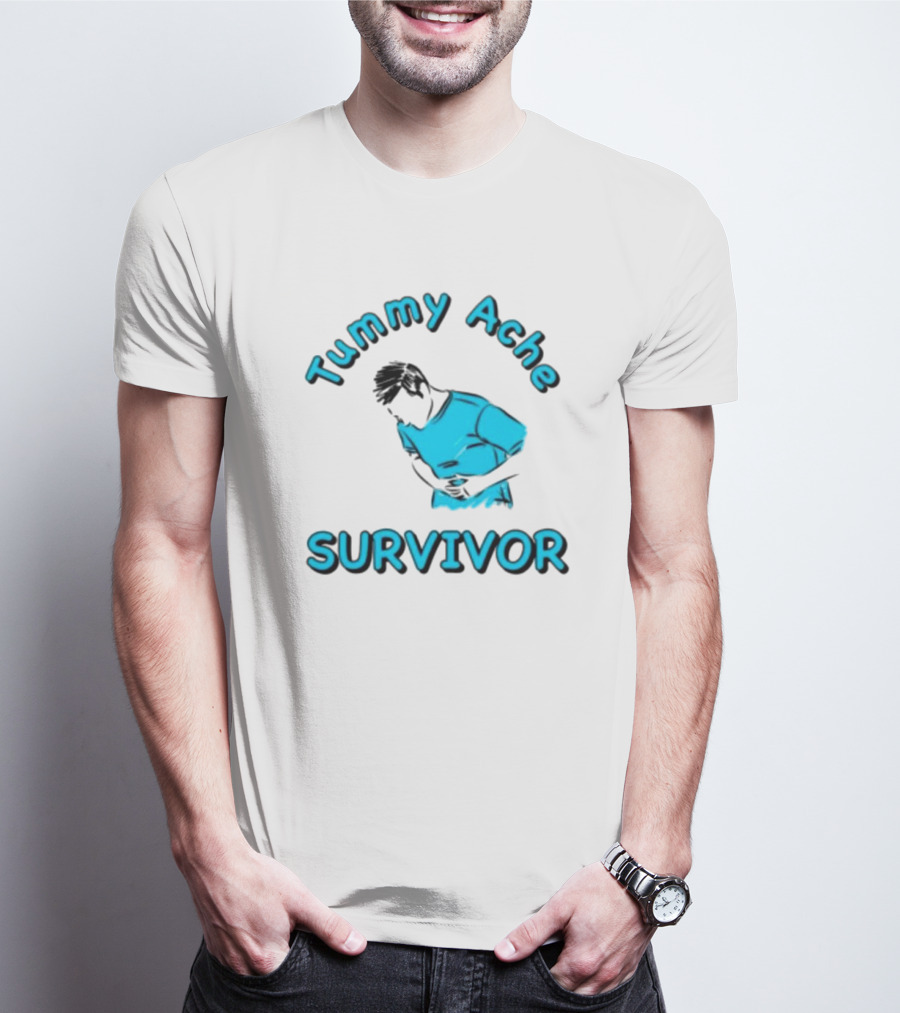 Tummy Ache Survivor T-Shirt