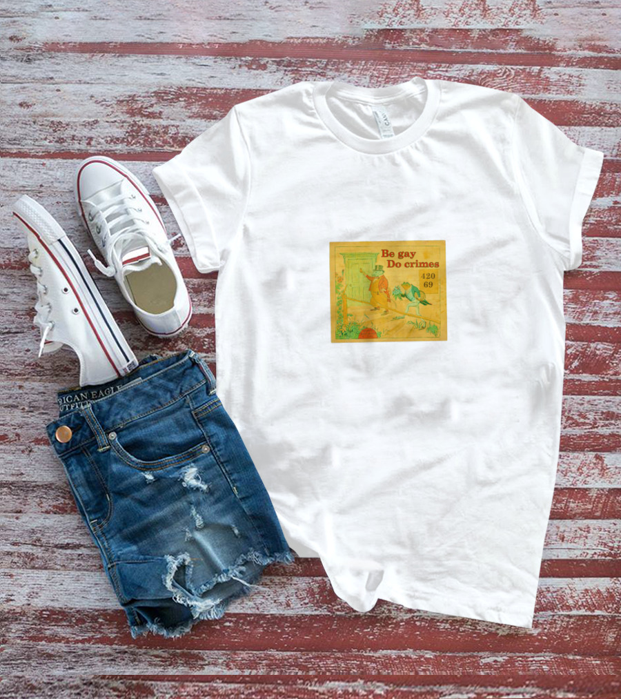 Be Gay Do Crimes Frog 420 69 Comic T-Shirt
