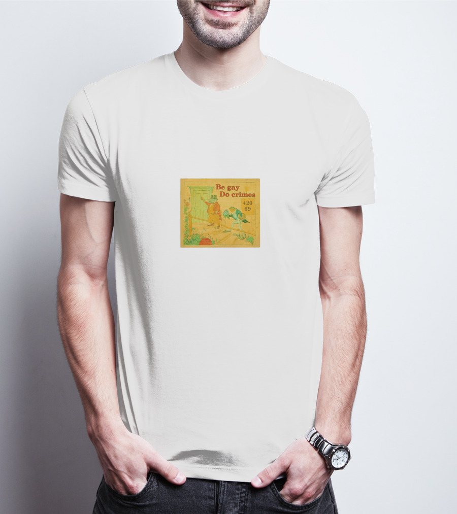Be Gay Do Crimes Frog 420 69 Comic T-Shirt