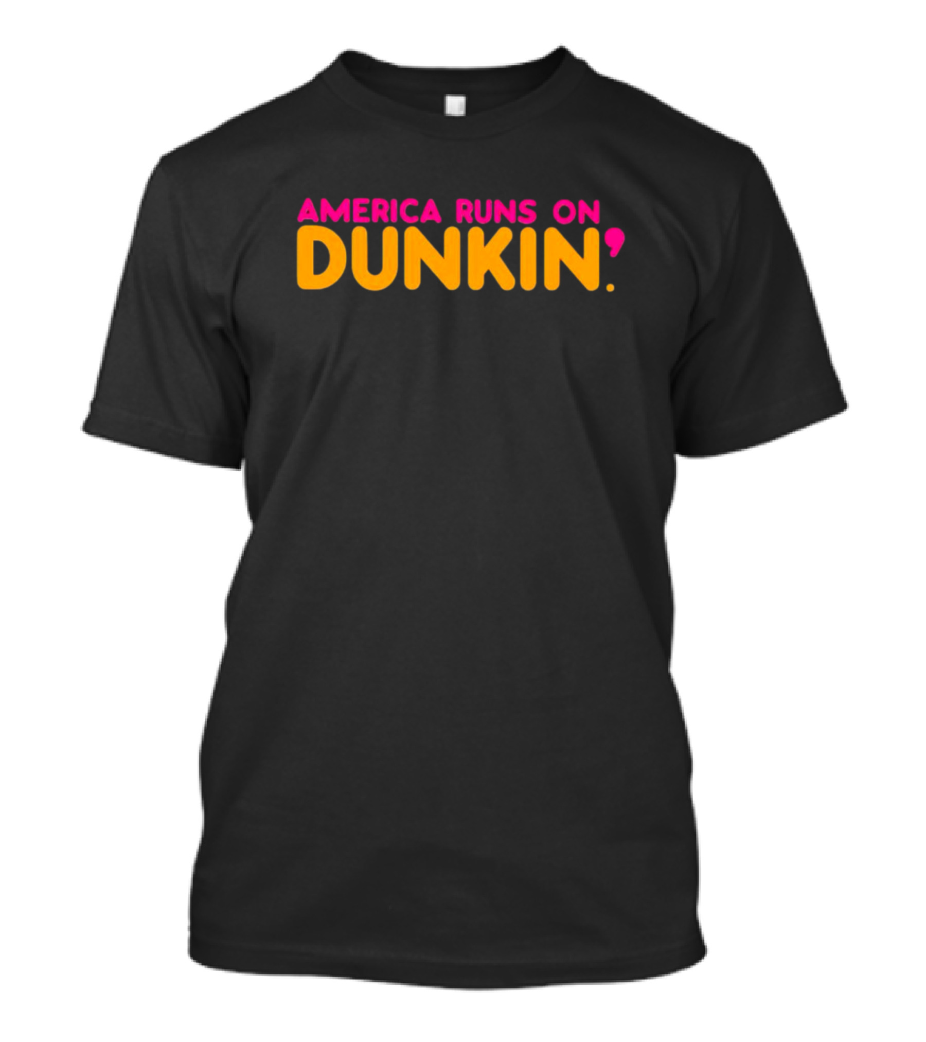America Runs On Dunkin' Bold Pink And Orange Text T-Shirt
