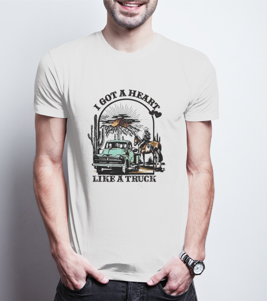 I Got A Heart Like A Truck Cowgirl Desert Scene With Horse And Cactus T-Shirt