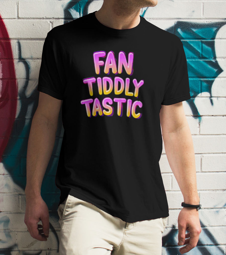 Fan Tiddly Tastic Colorful Gradient Text T-Shirt
