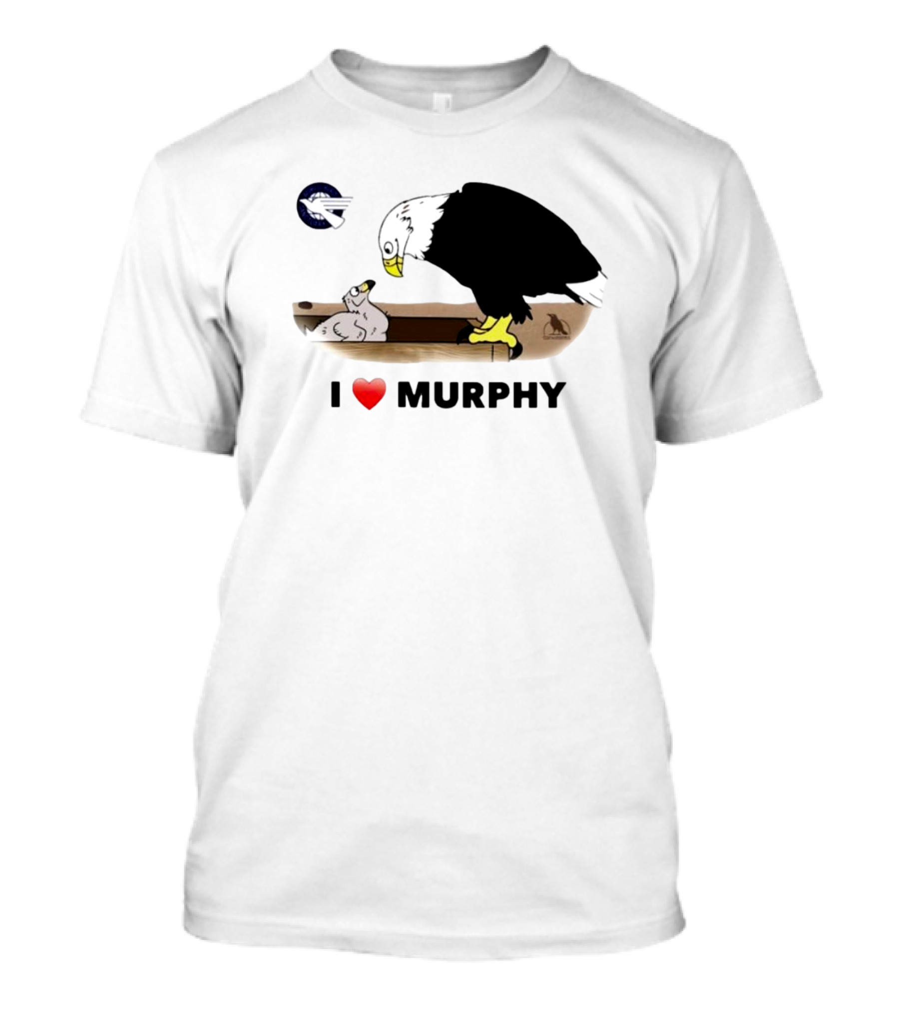 I Love Murphy Bald Eagle Nest Parenting Scene T-Shirt