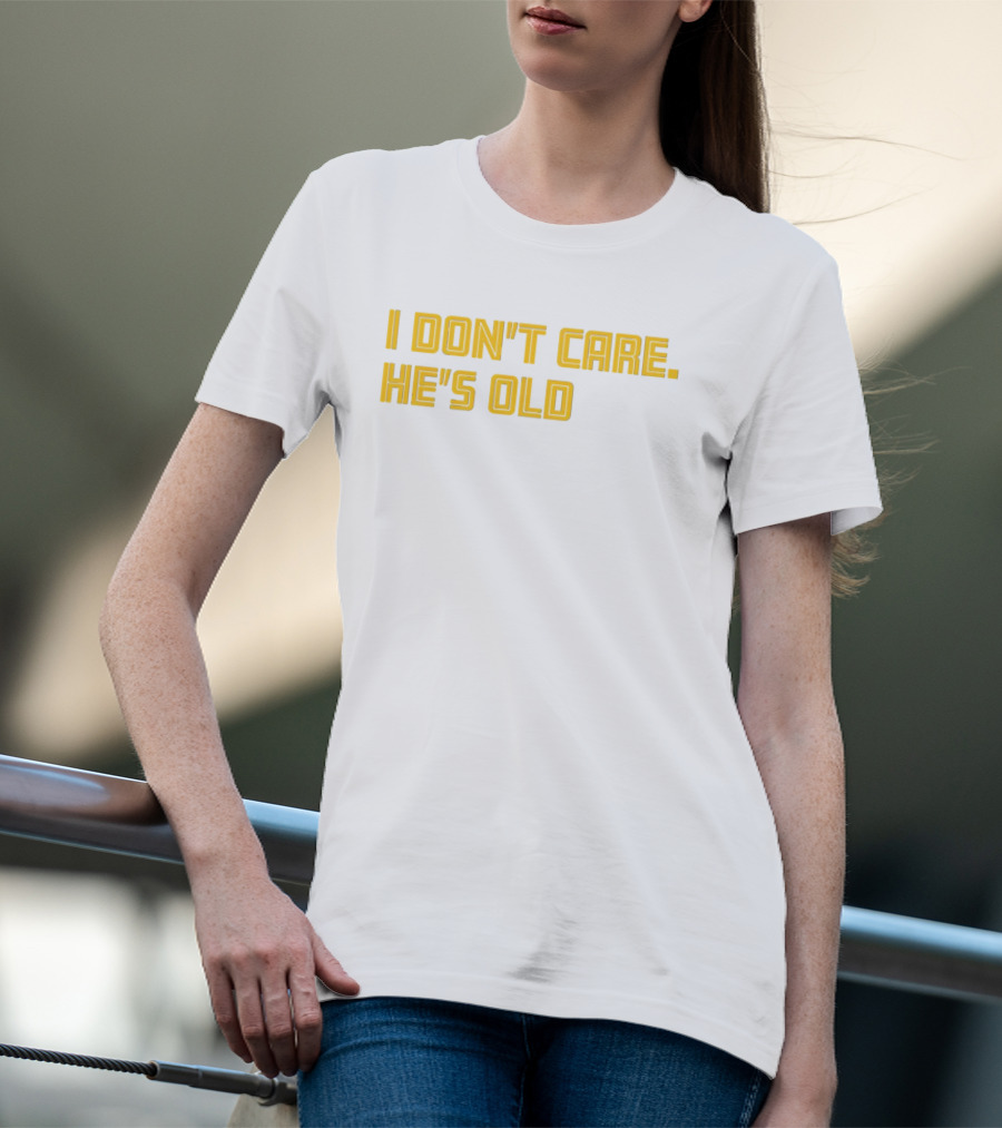 Memphis I Don't Care He's Old T-Shirt