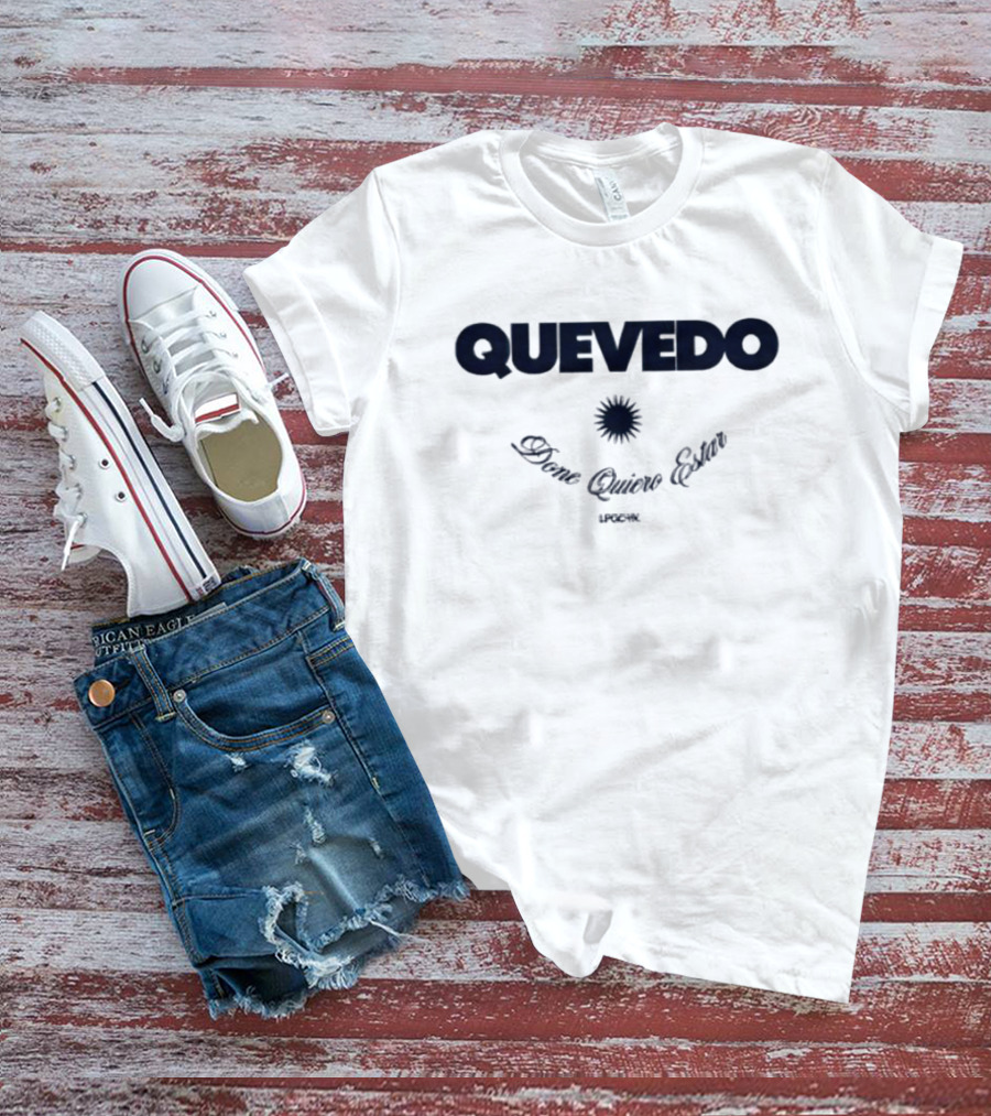QUEVEDO Donde Quiero Estar LPDC 1991 T-Shirt