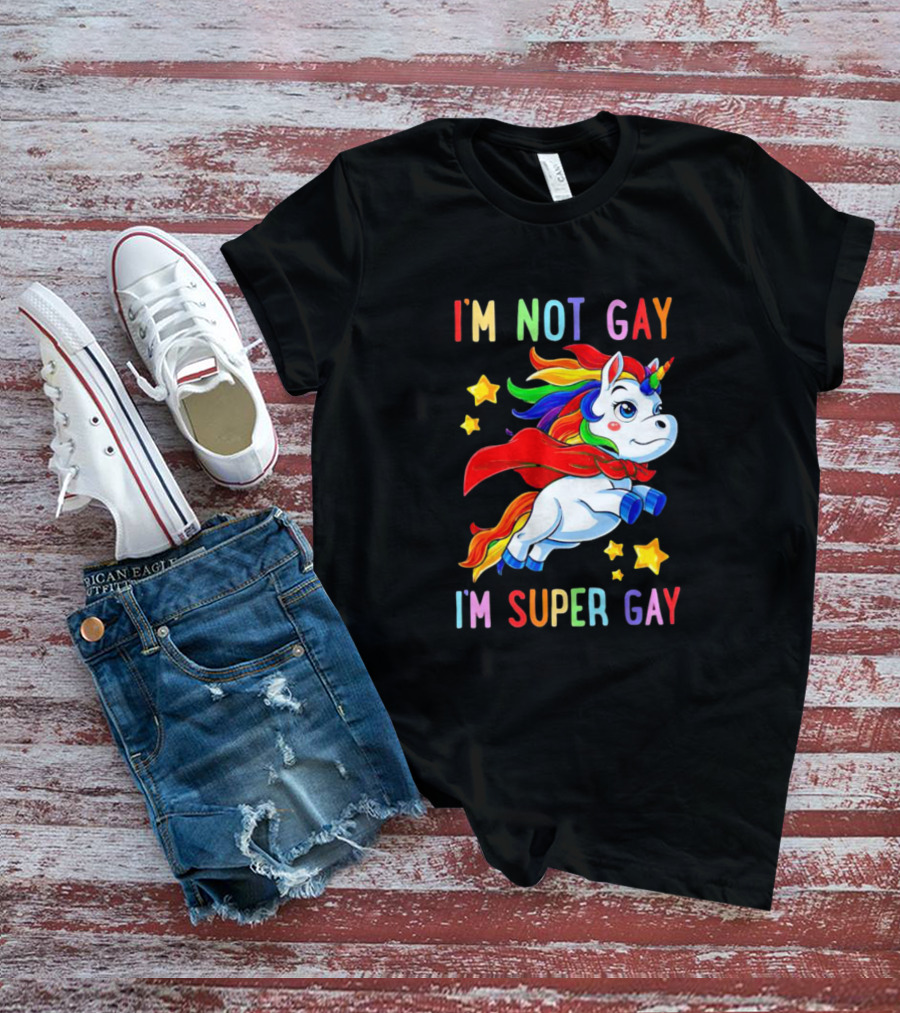 I'm Not Gay I'm Super Gay Unicorn Rainbow Cape And Stars T-Shirt