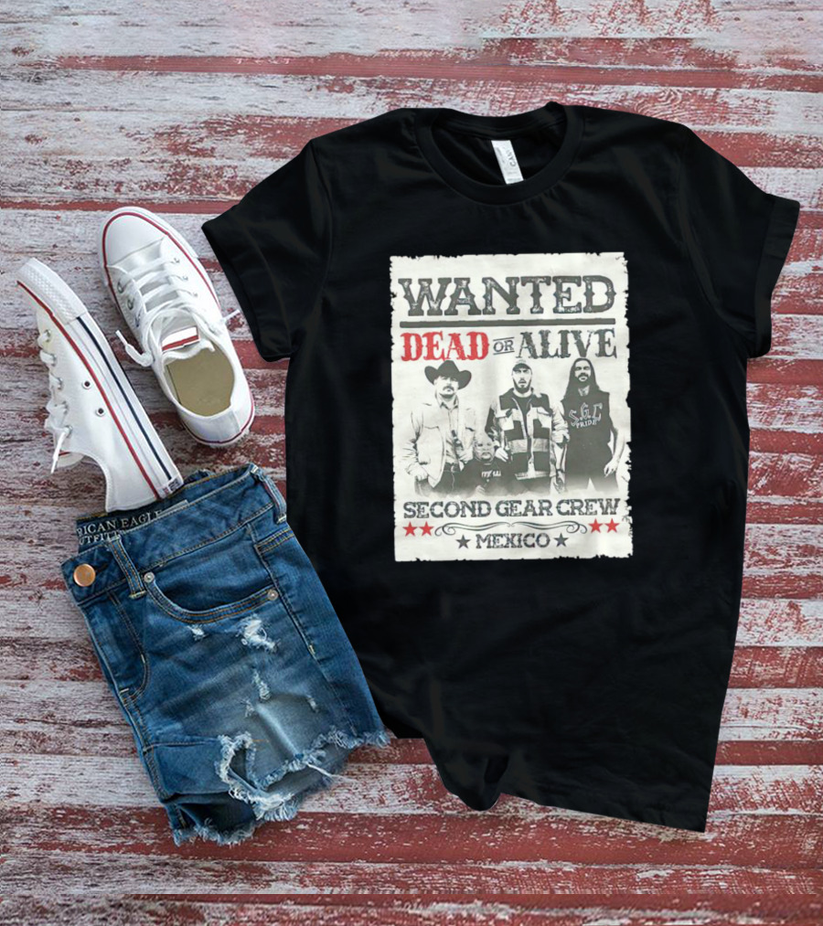 Wanted Dead Or Alive Second Gear Crew Mexico T-Shirt