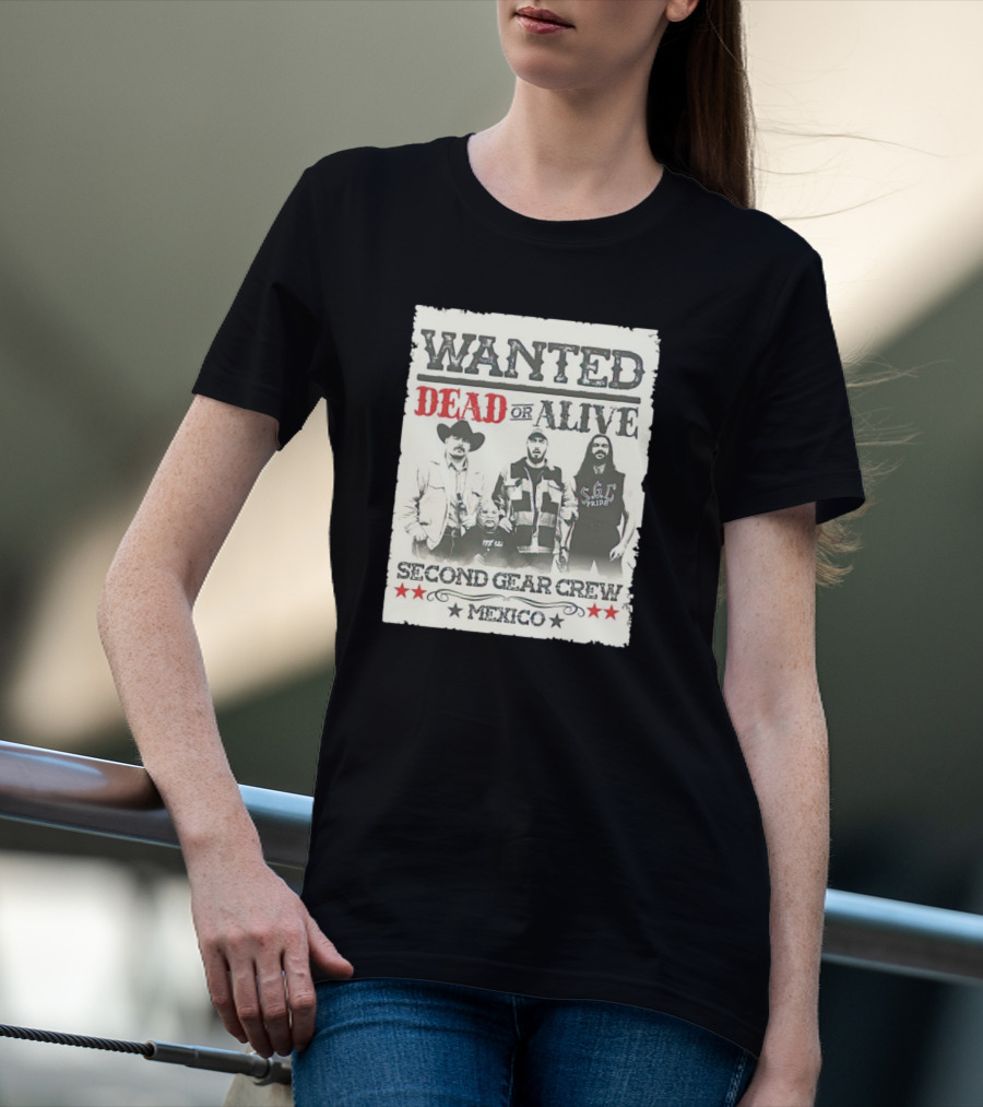 Wanted Dead Or Alive Second Gear Crew Mexico T-Shirt