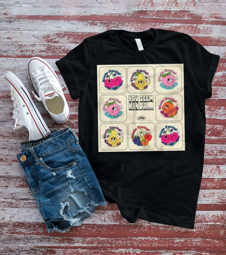 Kinda Fruity Cherry Pear Peach Cute Faces Vibes You Seem Kinda T-Shirt