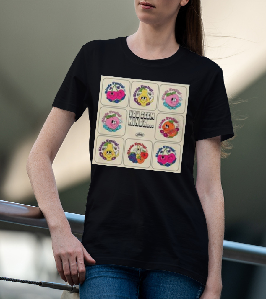 Kinda Fruity Cherry Pear Peach Cute Faces Vibes You Seem Kinda T-Shirt