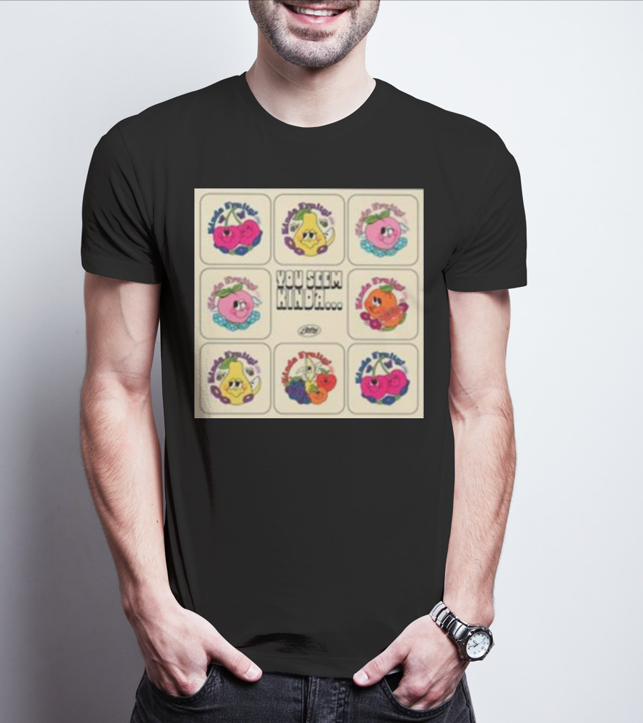 Kinda Fruity Cherry Pear Peach Cute Faces Vibes You Seem Kinda T-Shirt