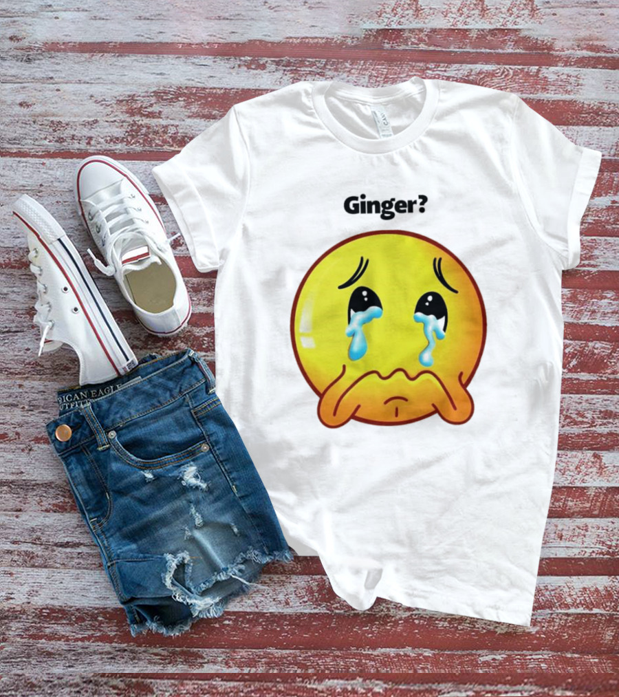 Ginger? Crying Emoji Face T-Shirt