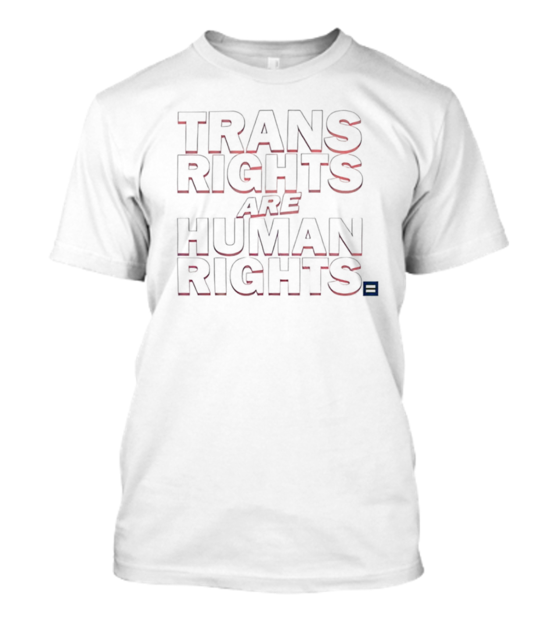 Trans Rights Are Human Rights T-Shirt