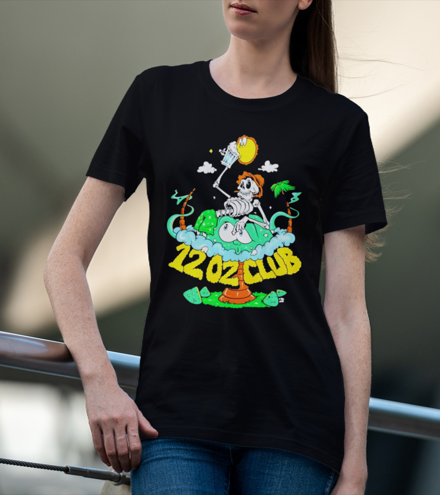 12 Oz Club Skeleton With Sunny Days Cheers Tropical Vibes T-Shirt