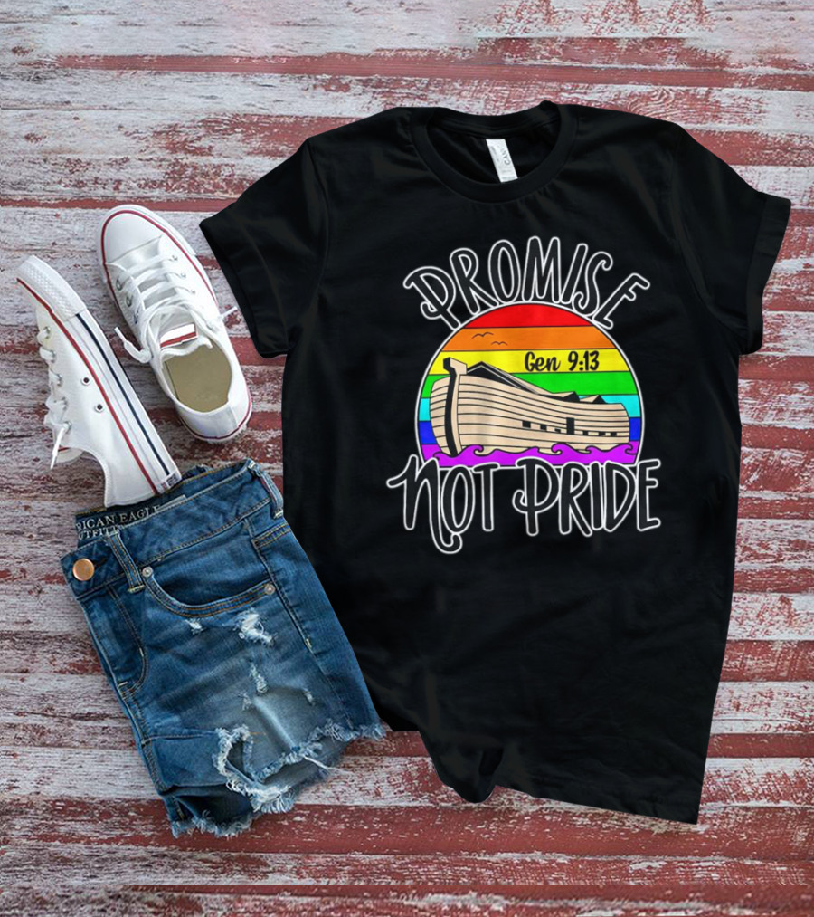 Promise Not Pride Gen 9:13 Noah's Ark Rainbow T-Shirt