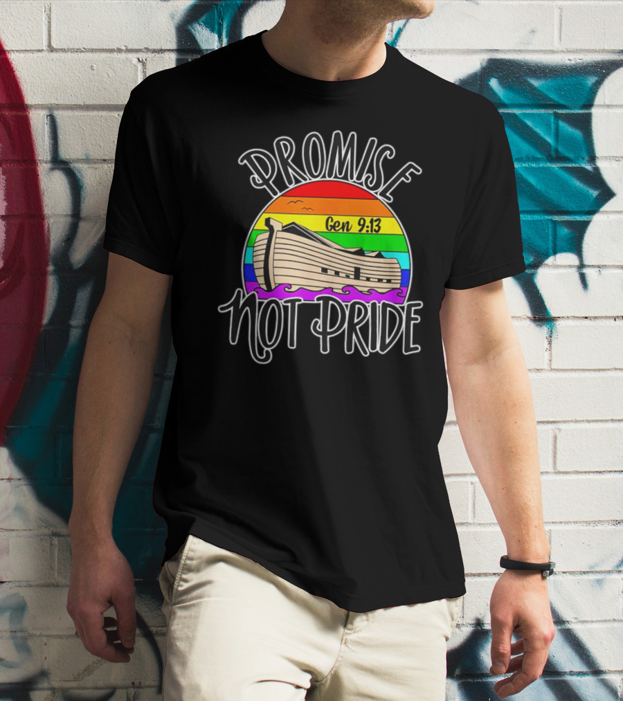 Promise Not Pride Gen 9:13 Noah's Ark Rainbow T-Shirt