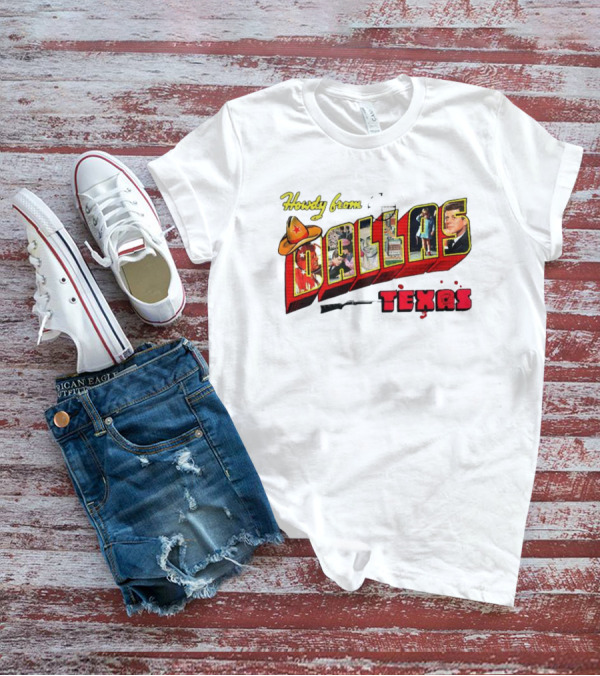 Howdy From Dallas Texas Icons Cowboy Hat Kennedy Skyline Cowboy Rifle T-Shirt