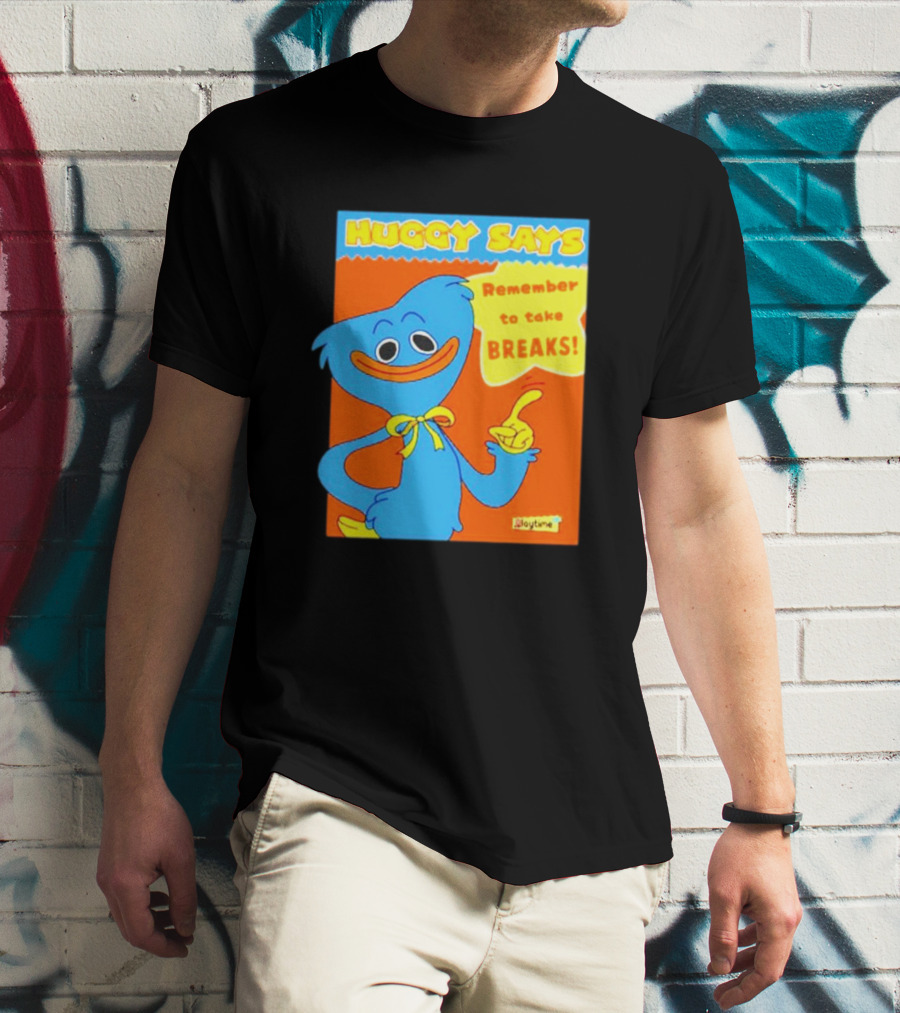 Huggy Says Remember To Take Breaks Playtime T-Shirt