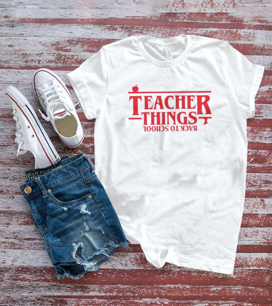 Teacher Things Stranger Things Back To School T-Shirt