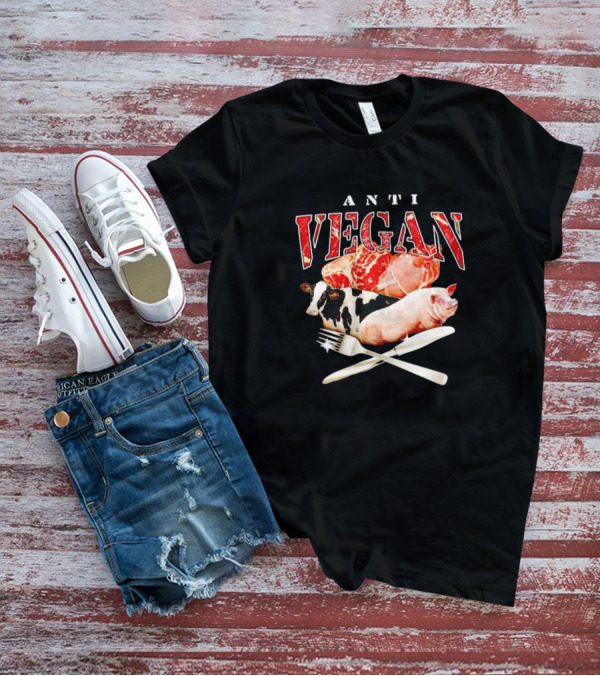 ANTI VEGAN Meat Cow Pig Fork Knife T-Shirt