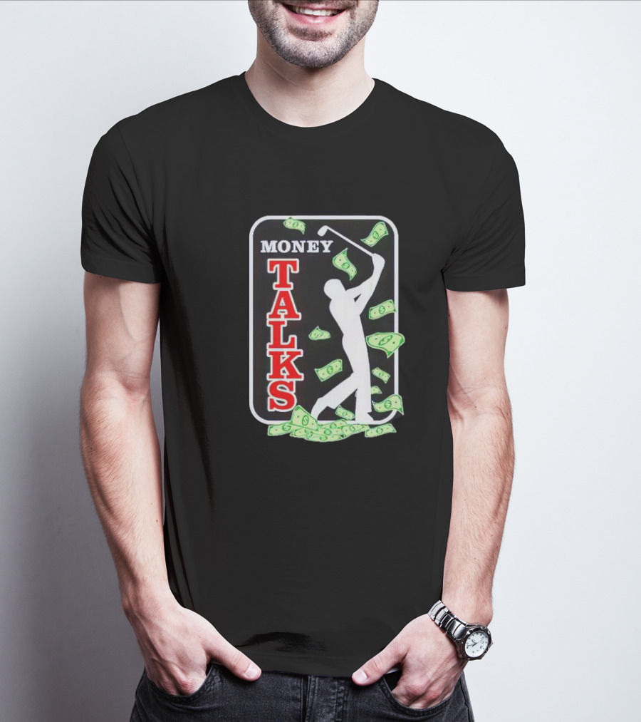 Money Talks Golfer Silhouette Surrounded By Dollar Bills T-Shirt