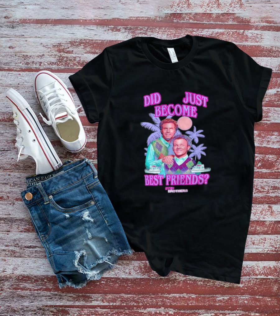 Step Brothers Did We Just Become Best Friends Retro Tropical 80s T-Shirt