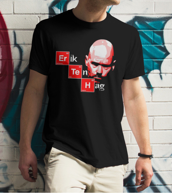 Erik Ten Hag Breaking Bad Habits Chemistry Elements T-Shirt