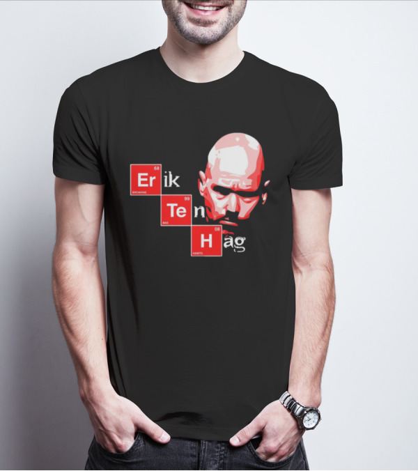 Erik Ten Hag Breaking Bad Habits Chemistry Elements T-Shirt