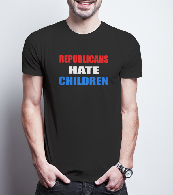 Republicans Hate Children Red White Blue Text T-Shirt