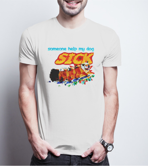 Someone Help My Dog He Is SICK Skateboarding Bulldogs T-Shirt