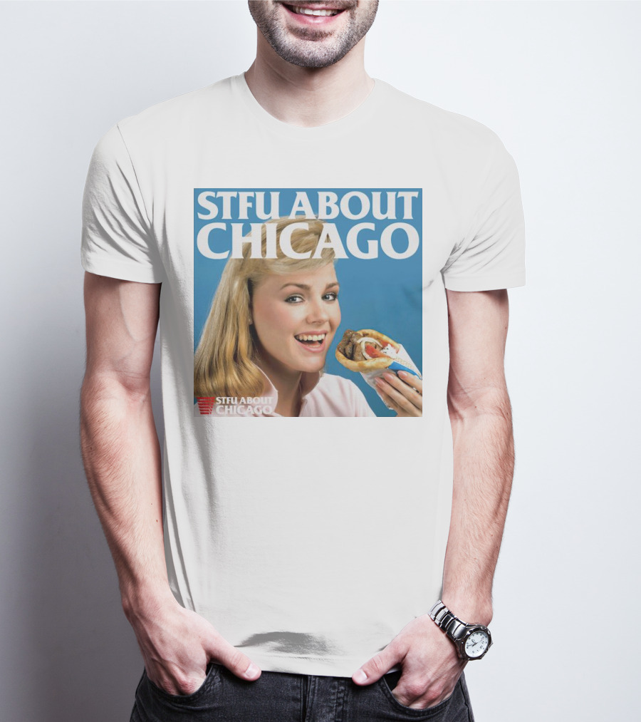 STFU About Chicago Eating Gyro Delight T-Shirt