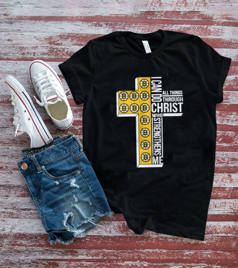 Boston Bruins I Can Do All Things Through Christ Who Strengthens Me Cross T-Shirt