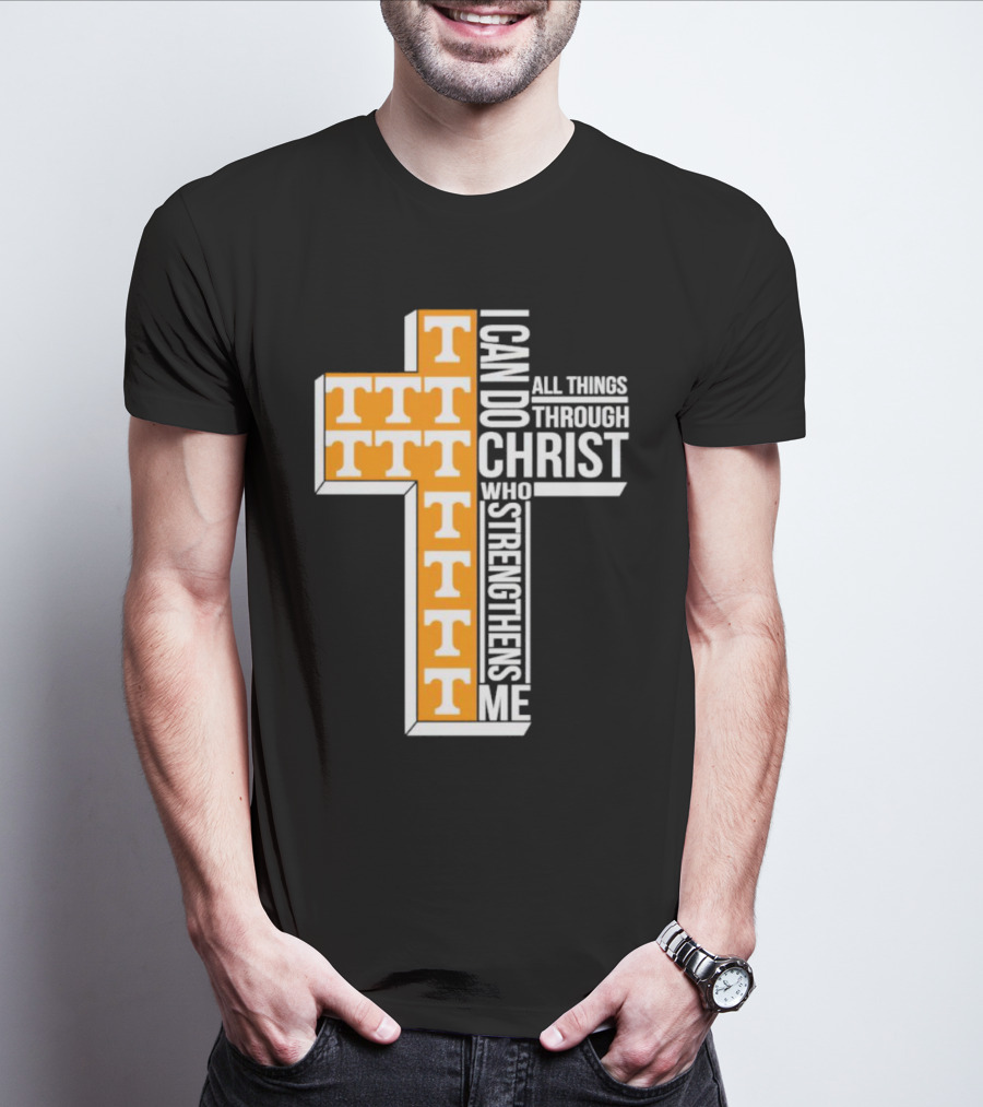 Tennessee Volunteers I Can Do All Things Through Christ Who Strengthens Me Cross T-Shirt