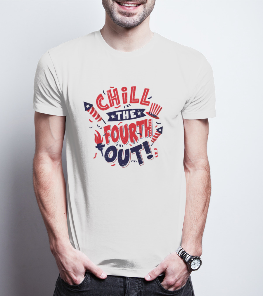Chill The Fourth Out USA 4th Of July Fireworks And Patriotic Top Hat T-Shirt